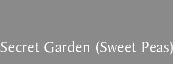 Secret Garden (Sweet Peas) 