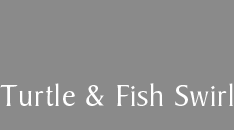 Turtle & Fish Swirl